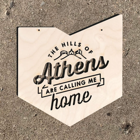 The Hills of Athens Are Calling Me Home Wood Cutout Sign