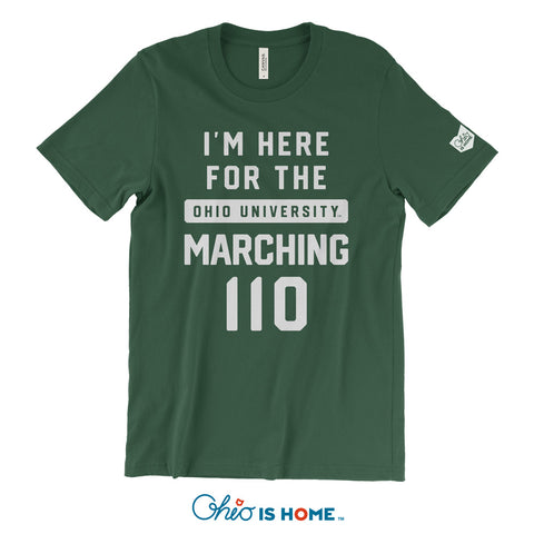 I'm Here for the Marching 110 T-Shirt
